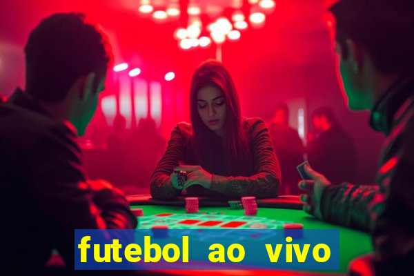 futebol ao vivo max tv